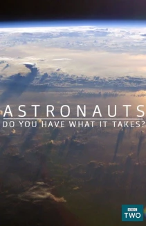 Watch Astronauts: Do You Have What It Takes? online