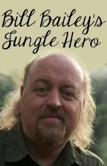 Watch Bill Bailey's Jungle Hero online