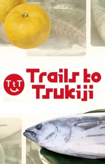 Watch Trails to Tsukiji online