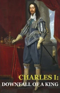 Watch Charles I: Downfall of a King online
