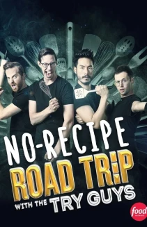 Watch No Recipe Road Trip With the Try Guys online