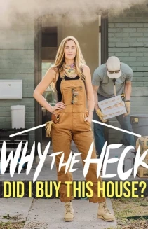 Watch Why the Heck Did I Buy This House? online