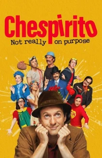 Watch Chespirito: Not Really on Purpose online