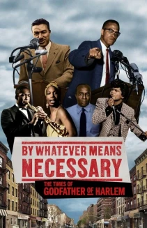 Watch By Whatever Means Necessary: The Times of Godfather of Harlem online