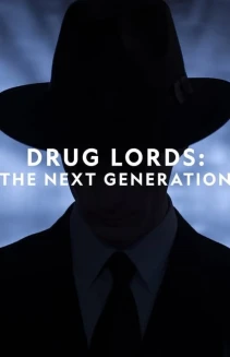 Watch Drug Lords: The Next Generation online