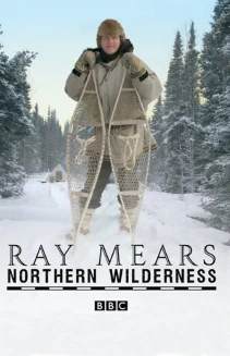 Watch Ray Mears' Northern Wilderness online