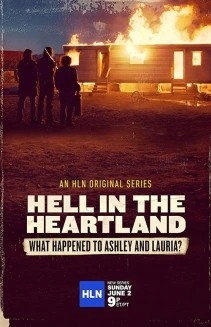 Watch Hell in the Heartland: What Happened to Ashley and Lauria online