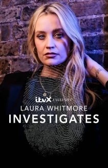 Watch Laura Whitmore Investigates online