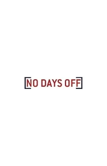 Watch No Days Off online