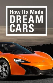 Watch How It's Made: Dream Cars online