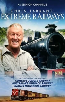 Watch Chris Tarrant: Extreme Railways online
