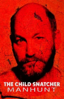 Watch The Child Snatcher: Manhunt online