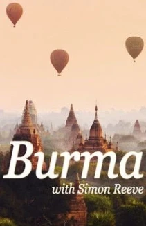 Watch Burma with Simon Reeve online