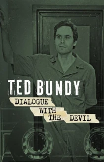 Watch Ted Bundy: Dialogue with the Devil online
