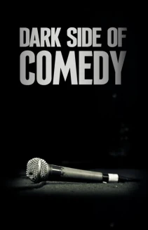 Watch Dark Side of Comedy online