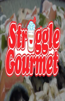Watch Struggle Gourmet online