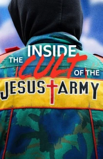 Watch Inside the Cult of the Jesus Army online