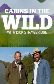 Watch Cabins in the Wild with Dick Strawbridge online