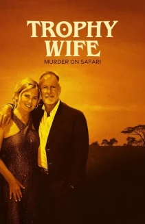 Watch Trophy Wife: Murder on Safari online