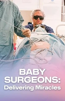 Watch Baby Surgeons: Delivering Miracles online