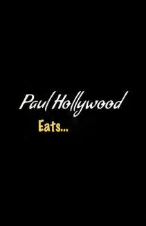 Watch Paul Hollywood Eats... online