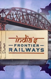 Watch India's Frontier Railways online