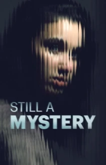 Watch Still a Mystery online