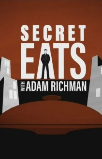 Watch Secret Eats with Adam Richman online