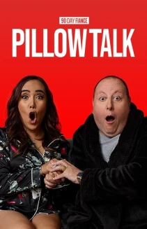 Watch 90 Day Fiancé: Pillow Talk online
