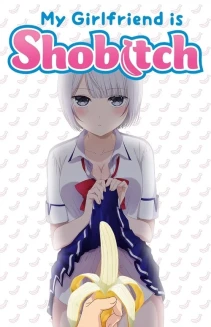 Watch My Girlfriend Is Shobitch online