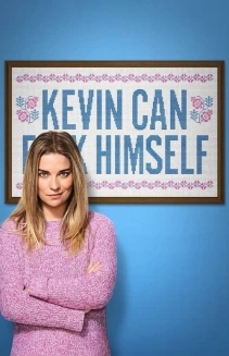 Watch Kevin Can F**K Himself online