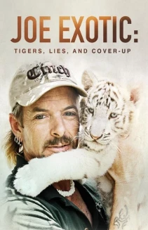 Watch Joe Exotic: Tigers, Lies and Cover-Up online