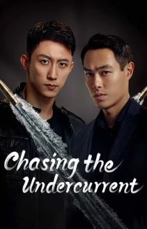 Watch Chasing the Undercurrent online