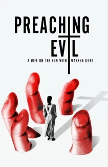 Watch Preaching Evil: A Wife on the Run with Warren Jeffs online