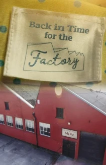 Watch Back in Time for the Factory online
