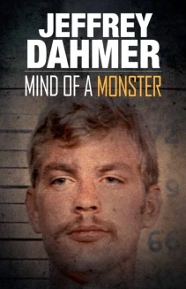 Watch Jeffrey Dahmer: Mind of a Monster online