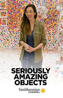 Watch Seriously Amazing Objects online