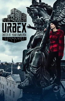 Watch Urbex: Enter At Your Own Risk online
