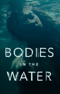 Bodies in the Water