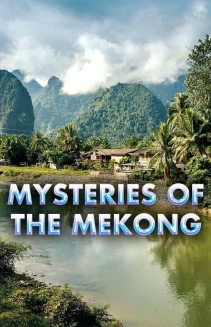 Watch Mysteries of the Mekong online