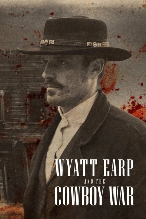 Watch Wyatt Earp and the Cowboy War online