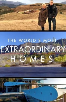 Watch The World's Most Extraordinary Homes online