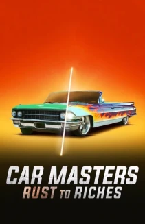 Watch Car Masters: Rust to Riches online