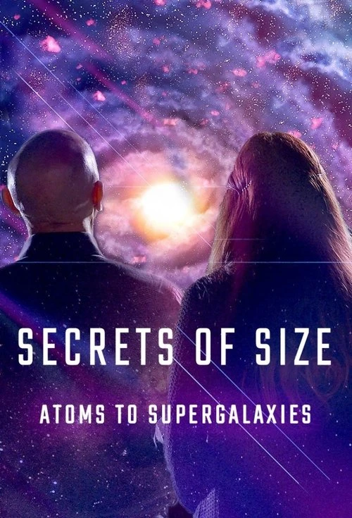 Watch Secrets of Size: Atoms to Supergalaxies online