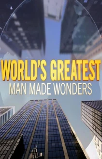 Watch World's Greatest Man Made Wonders online
