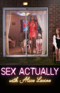 Watch Sex Actually with Alice Levine online