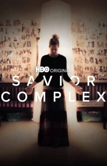 Watch Savior Complex online
