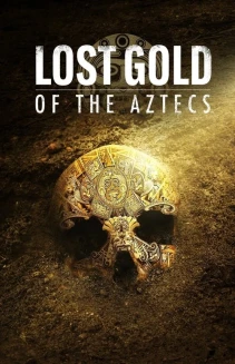 Watch Lost Gold of the Aztecs online