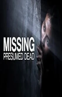 Watch Missing Presumed dead online