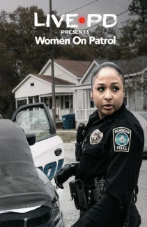 Watch Live PD Presents: Women On Patrol online